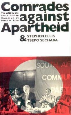 Comrades Against Apartheid: The ANC and the South African Communist Party in Exile - Stephen Ellis - Books - James Currey - 9780852553527 - 1992