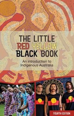 Cover for Aiatsis · The Little Red Yellow Black Book: An introduction to Indigenous Australia (Paperback Book) (2018)
