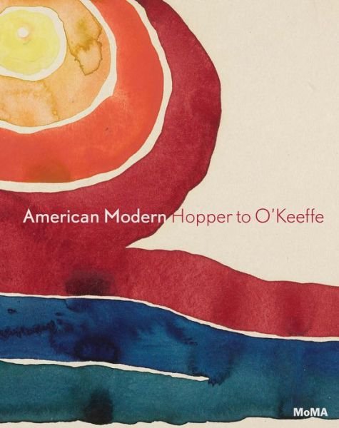 Cover for Kathy Curry · American Modern: Hopper to O'Keefe (Hardcover Book) (2013)