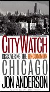 Cover for Jon Anderson · City Watch: Discovering the Uncommon Chicago (Pocketbok) (2001)