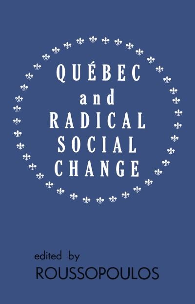 Cover for Quebec and Radical Social Change (Gebundenes Buch) [1st edition] (2024)