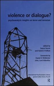 Cover for Sverre Varvin · Violence or Dialogue?: Psychoanalytic Insights on Terror and Terrorism - The International Psychoanalytical Association International Psychoanalysis Library (Gebundenes Buch) (2003)