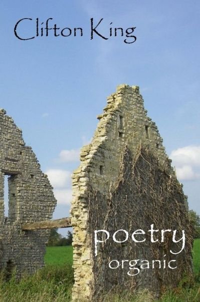 Clifton King · Poetry Organic (Paperback Book) (2015)