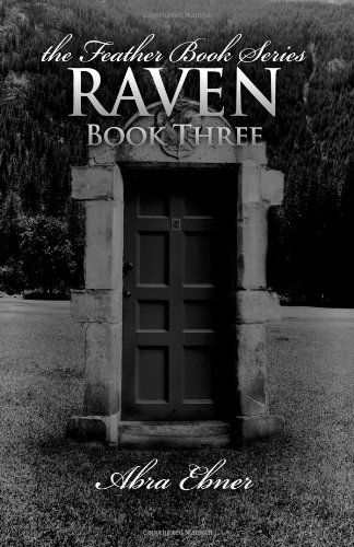 Cover for Abra Ebner · Raven: Book Three: Feather Book Series (Pocketbok) (2010)