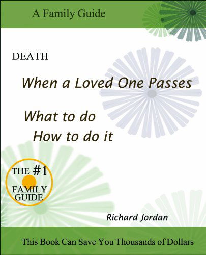 Cover for Richard a Jordan · Death. when a Loved One Passes. What to Do. How to Do It. (Paperback Book) (2012)