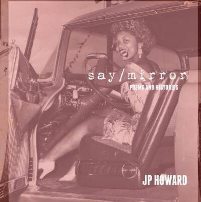 Cover for Jp Howard · Say / Mirror (Pocketbok) (2016)