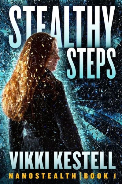 Cover for Vikki Kestell · Stealthy Steps (Nanostealth - Book 1) (Paperback Book) (2015)