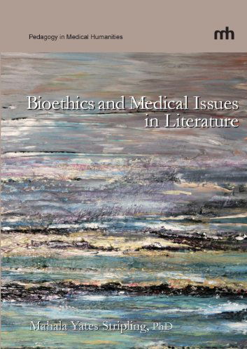 Cover for Mahala Yates Stripling · Bioethics and Medical Issues in Literature (Paperback Book) (2013)