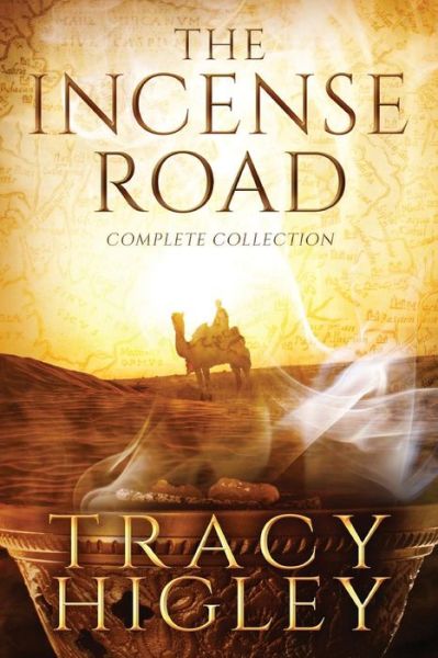 Cover for Tracy Higley · The Incense Road: the Complete Collection (Paperback Book) (2015)