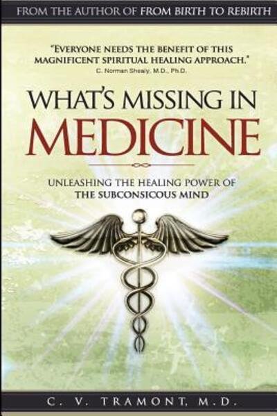 Cover for C V Tramont M D · What's Missing In Medicine (Paperback Book) (2015)
