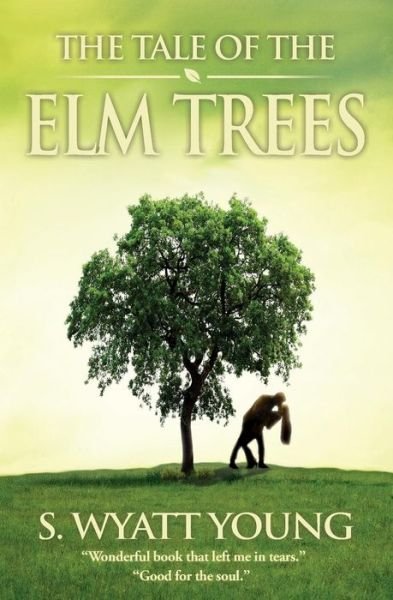 Cover for S Wyatt Young · The Tale of the Elm Trees (Pocketbok) (2015)