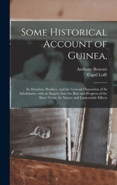 Cover for Anthony 1713-1784 Benezet · Some Historical Account of Guinea, (Hardcover Book) (2021)