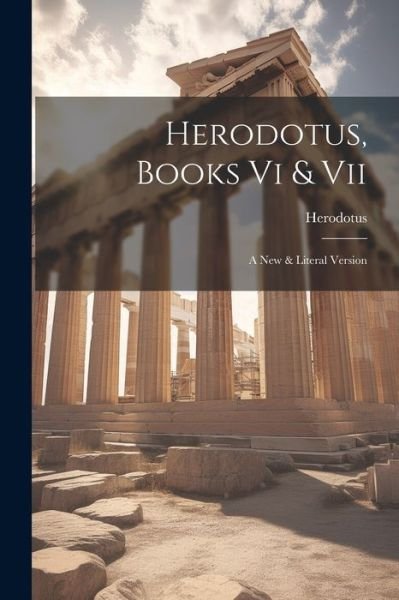 Cover for Herodotus · Herodotus, Books Vi &amp; Vii (Bog) (2023)