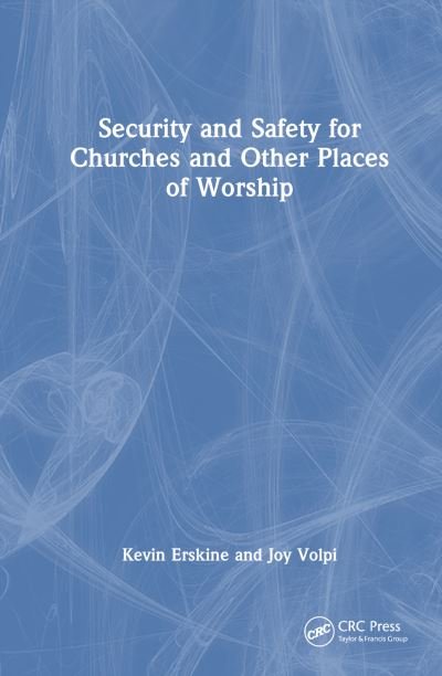 Cover for Erskine, Kevin L. (Office of the Cuyahoga County Coroner, Cleveland, Ohio, USA) · Safety and Security for Churches and Other Places of Worship (Hardcover bog) (2023)