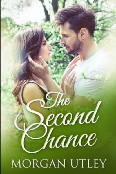 Cover for Morgan Utley · The Second Chance (Pocketbok) (2021)