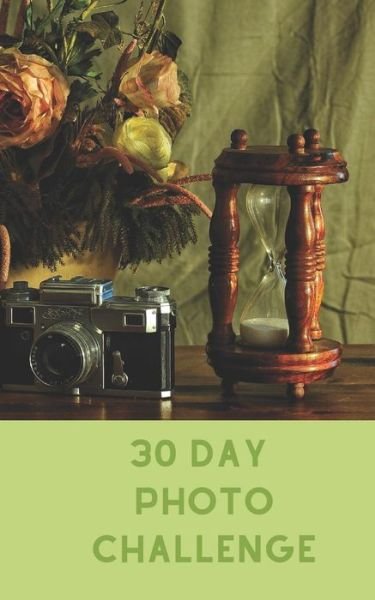 Cover for ADP Attic Publishing · 30 Day Photo Challenge (Pocketbok) (2019)