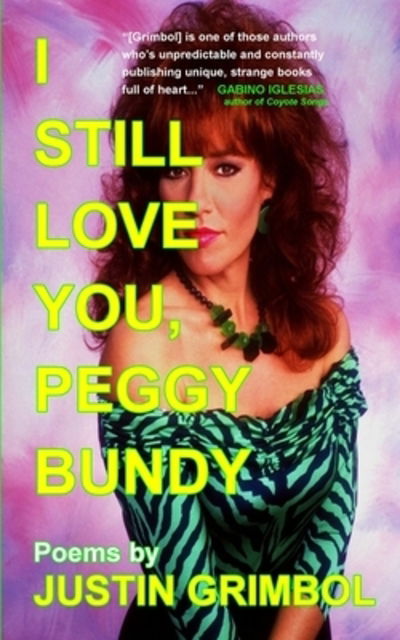 Cover for Justin Grimbol · I Still Love You, Peggy Bundy (Paperback Book) (2019)