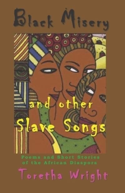 Cover for Toretha Wright · Black Misery and other Slave Songs (Paperback Bog) (2019)