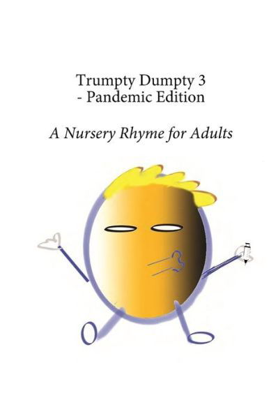Cover for Dill Pickles · Trumpty Dumpty 3 - Pandemic Edition (Paperback Book) (2020)