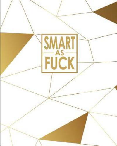 Smart as Fuck - Cornell Notes Notebook - David Daniel - Kirjat - Independently Published - 9781091676527 - tiistai 26. maaliskuuta 2019