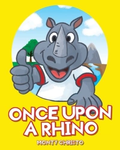 Cover for Monty Christo · Once Upon a Rhino (Paperback Book) (2020)