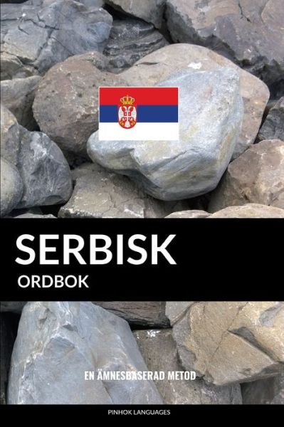 Cover for Pinhok Languages · Serbisk ordbok : En ämnesbaserad metod (Pocketbok) (2019)