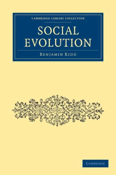 Cover for Benjamin Kidd · Social Evolution - Cambridge Library Collection - Science and Religion (Paperback Book) (2009)