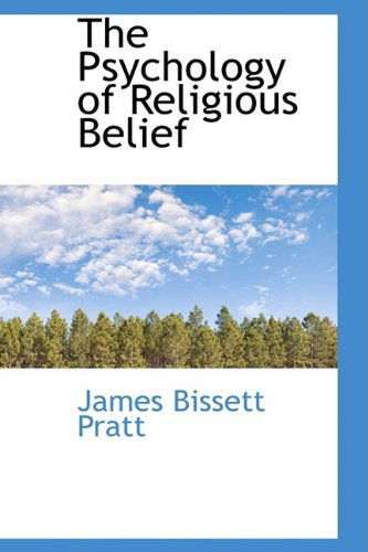 Cover for James Bissett Pratt · The Psychology of Religious Belief (Paperback Book) (2009)