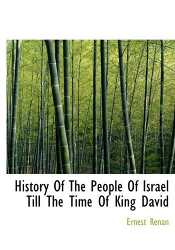 Cover for Ernest Renan · History of the People of Israel Till the Time of King David (Hardcover Book) (2009)