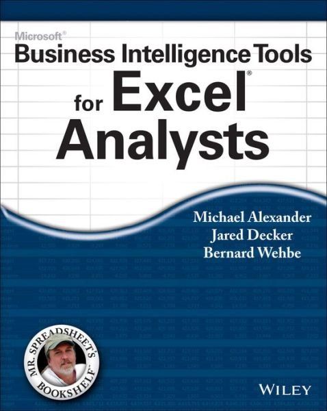 Cover for Michael Alexander · Microsoft Business Intelligence Tools for Excel Analysts (Paperback Book) (2014)