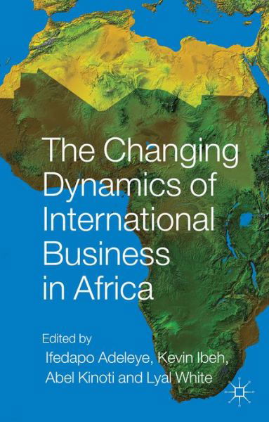 Cover for Ifedapo Adeleye · The Changing Dynamics of International Business in Africa - AIB Sub-Saharan Africa (SSA) Series (Inbunden Bok) (2015)