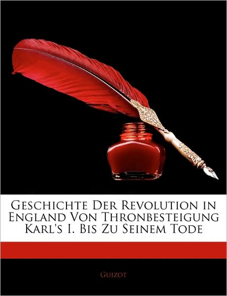 Cover for Guizot · Geschichte Der Revolution in Eng (Book)