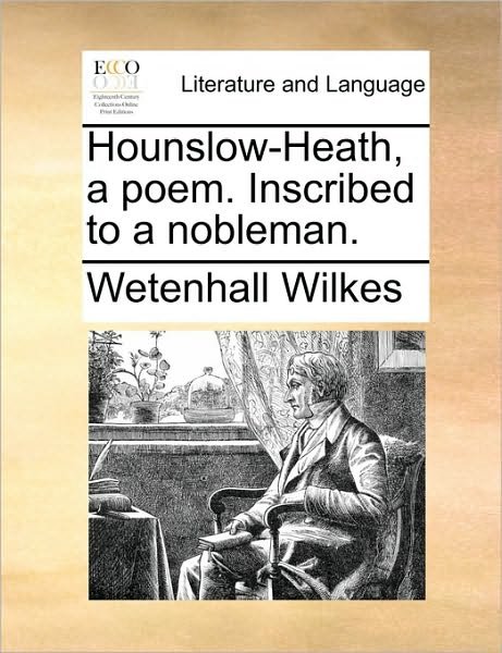 Cover for Wetenhall Wilkes · Hounslow-heath, a Poem. Inscribed to a Nobleman. (Paperback Bog) (2010)