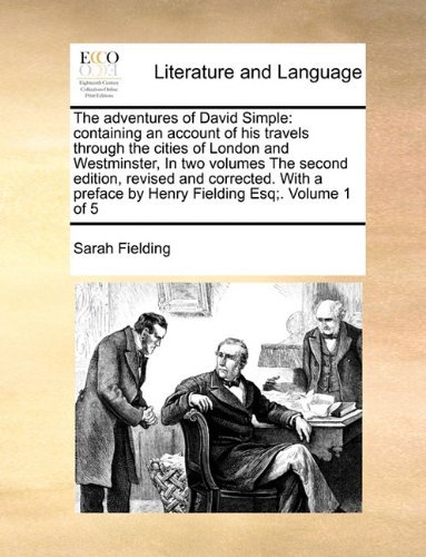 Cover for Sarah Fielding · The Adventures of David Simple: Containing an Account of His Travels Through the Cities of London and Westminster, in Two Volumes the Second Edition, ... Preface by Henry Fielding Esq; . Volume 1 of 5 (Paperback Book) (2010)