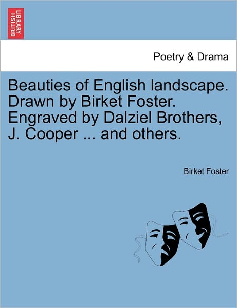 Cover for Birket Foster · Beauties of English Landscape. Drawn by Birket Foster. Engraved by Dalziel Brothers, J. Cooper ... and Others. (Paperback Book) (2011)