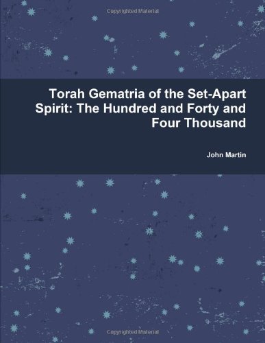 Cover for John Martin · Torah Gematria of the Set-apart Spirit: the Hundred and Forty and Four Thousand (Paperback Bog) [Hebrew edition] (2013)