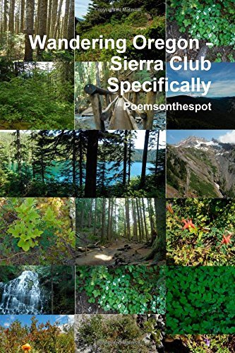 Cover for Poemsonthespot · Wandering Oregon - Sierra Club Specifically (Taschenbuch) (2014)