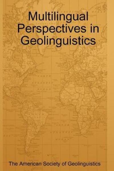 Multilingual Perspectives in Geolinguistics - Hikaru Kitabayashi - Books - Lulu.com - 9781329241527 - June 23, 2015