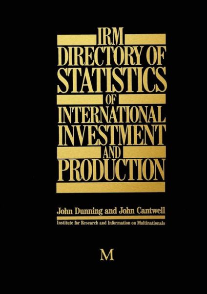 Cover for John Dunning · IRM Directory of Statistics of International Investment and Production (Paperback Book) [1st ed. 1987 edition] (1987)