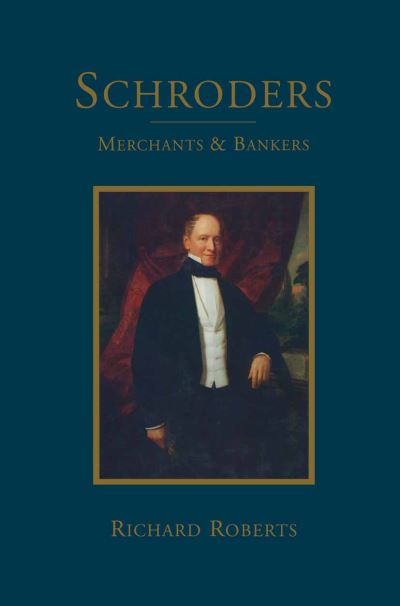 Cover for Richard Roberts · Schroders: Merchants &amp; Bankers (Paperback Book) [1st ed. 1992 edition] (1992)