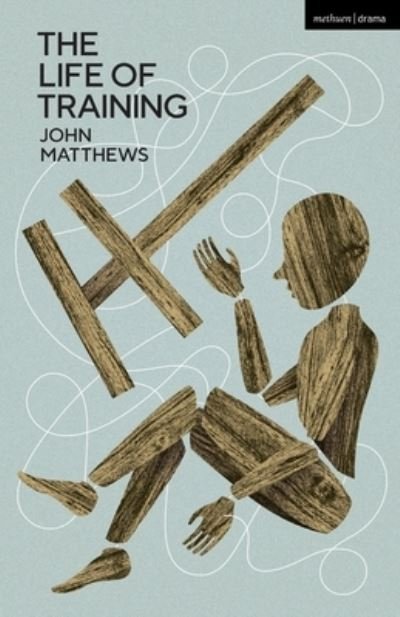 Cover for John Matthews · The Life of Training (Pocketbok) (2020)