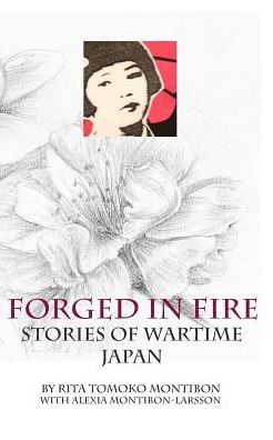 Cover for Rita Tomoko Montibon W Montibon-Larsson · Forged In Fire (Paperback Book) (2015)