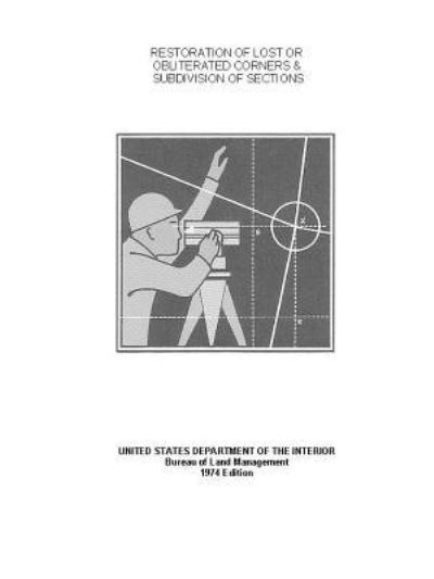 Cover for United States Department Of The Interior · Restoration of Lost or Obliterated Corners and Subdivision of Sections (Paperback Book) (2016)