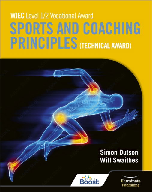 WJEC Level 1/2 Vocational Award Sports and Coaching Principles (Technical Award) - Student Book - Will Swaithes - Books - Hodder Education - 9781398379527 - April 27, 2023