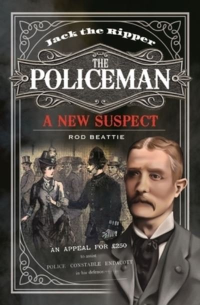 Cover for Rod Beattie · Jack the Ripper - The Policeman: A New Suspect (Hardcover Book) (2022)