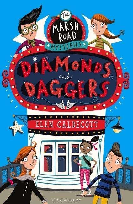 Marsh Road Mysteries: Diamonds and Daggers - Elen Caldecott - Books - Bloomsbury Publishing PLC - 9781408847527 - February 5, 2015