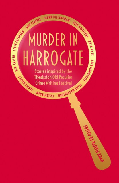 Cover for Vaseem Khan · Murder in Harrogate: Stories inspired by the Theakston Old Peculier Crime Writing Festival (Hardcover Book) (2024)