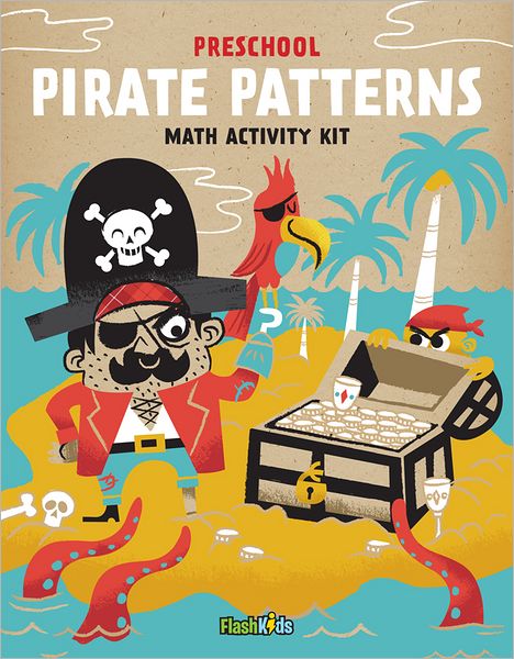 Pirate Patterns: Math Activity Kit - Flash Kids Editors - Książki - Spark Notes - 9781411465527 - 5 marca 2013