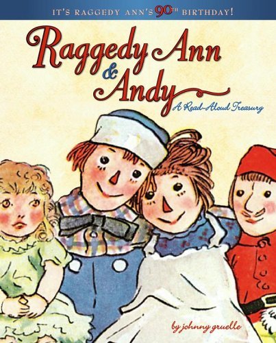Cover for Johnny Gruelle · Raggedy Ann &amp; Andy: a Read-aloud Treasury (Innbunden bok) (2005)