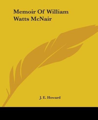 Cover for J. E. Howard · Memoir of William Watts Mcnair (Paperback Book) (2004)